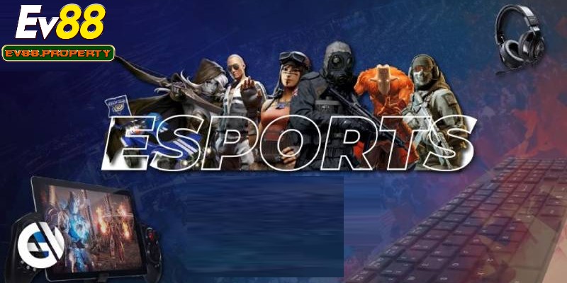 Esports EV88 có sức hút đặc biệt với mọi thành viên tham gia